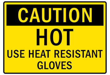 Wear protective gloves sign and labels use heat resistant gloves