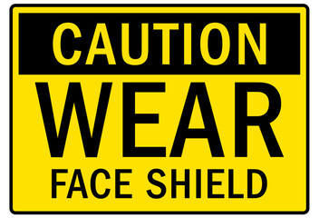 Wear face shield sign and labels