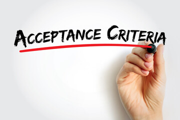 Acceptance Criteria - conditions that must be satisfied for a product or increment of work to be accepted, text concept background