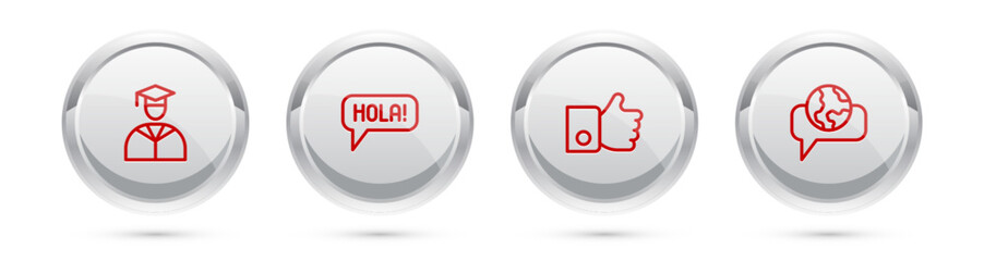 Set line Graduate and graduation cap, Hola in different languages, Hand like and Learning foreign. Silver circle button. Vector © vector_v