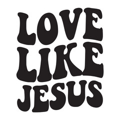 Love Like Jesus