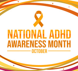 October is National ADHD Awareness Month, background design with orange ribbon and typography. ADHD awareness spreading concept backdrop