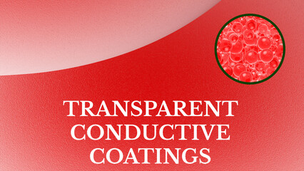 Transparent Conductive Coatings: Thin coatings that combine transparency and conductivity, used in...