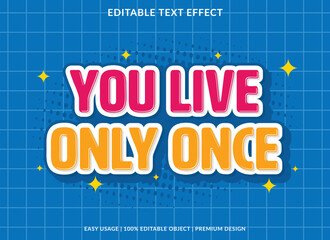 you live only once editable text effect template use for font style logo