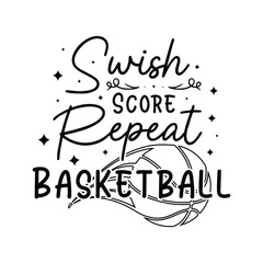 Fototapeta premium Swish Score Repeat Basketball ,Basketball SVG t-shirt design ,basketball T Shirt Design SVG Graphic 
