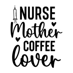 Nurse Mother Coffee Lover