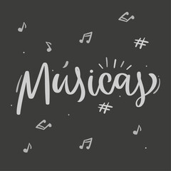 Fototapeta na wymiar Músicas. Musics in brazilian portuguese. Modern hand Lettering. vector.