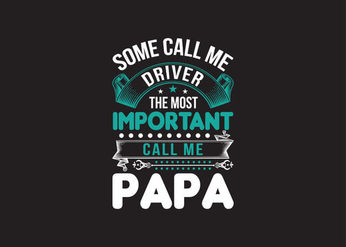 Father's Day, t-shirt design, dad t-shirt design, Father's Day quotes, t-shirt design, Father's Day typography, design. Dad Typography, Vector Design, Dad daughter t-shirt design