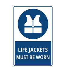 Life Jackets must be Worn sign
