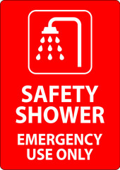 Naklejka premium Safety Shower Sign, Safety Shower - Emergency Use Only