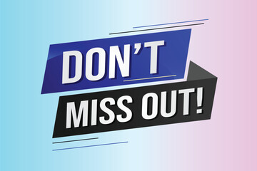 Don't miss out word concept vector illustration with 3d lines style for social media landing page, template, ui, web, mobile app, poster, banner, flyer, background, gift card, coupon, label, wallpaper