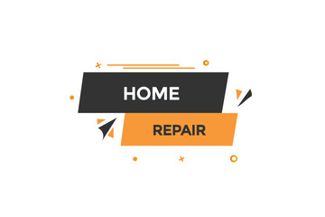  new home repair ,modern, website, click button, level, sign, speech, bubble  banner, 
