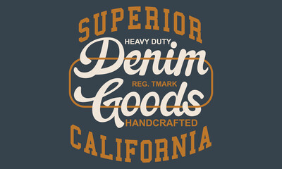 Superior Denim Goods College T-shirt print. Retro illustration typography t-shirt printing. college typography graphic