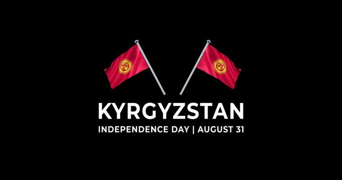 Kyrgyzstan Independence Day Celebrate on 31st August. Animation text and wavy Kyrgyzstan flag seamless looping with alpha channel background. Great for celebrating Kyrgyzstan independence day