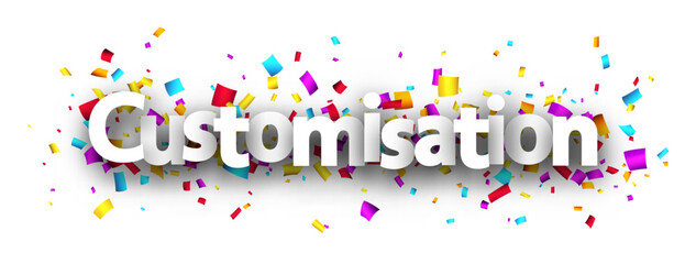 Customisation sign over cut out colorful confetti backgaround.