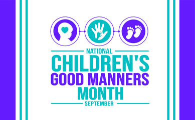 September is National Children's Good Manners Month background template. Holiday concept. background, banner, placard, card, and poster design template with text inscription and standard color. vector