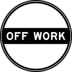 Black color round seal sticker in word off work on white background