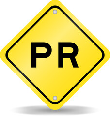 Yellow color transportation sign with word PR (Abbreviation of purchase requisition or public relations) on white background