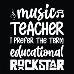 Music Teacher Rockstar, Teacher , Music, Musician T-shirt Design