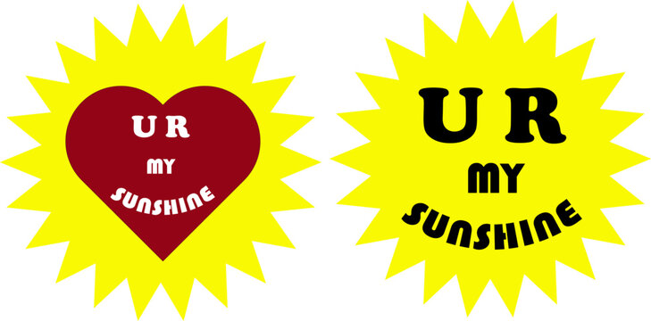 Sunny lettering - UR my sunshine. Sun with rays, love symbol. Vector illustration isolated