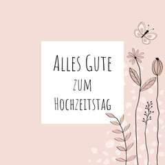 Alles Gute zum Hochzeitstag - Schriftzug in deutscher Sprache. Glückwunschkarte mit Schmetterling und Blumen in Rosatönen.