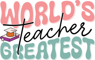 Teacher Sublimation Print Ready Colorful Graphics. Back to School Inspirational Positive Quotes for Kids and Students. 