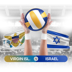 Virgin Islands vs Israel national teams volleyball volley ball match competition concept.