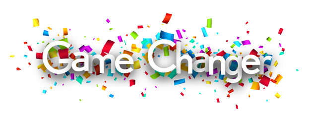 Game changer sign over colorful cut out ribbon confetti background..