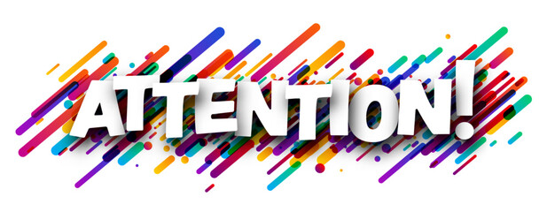 Attention! sign over colorful brush strokes backgaround.