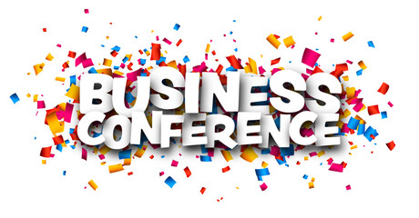 Banner with business conference sign over colourful cut ribbon confetti background.