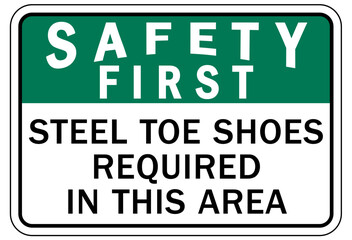 Wear safety shoes sign and labels steel toe shoes required in this area