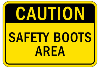 Wear safety shoes sign and labels safety boots area