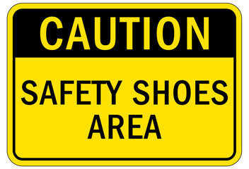 Wear safety shoes sign and labels safety shoes area