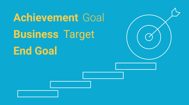 Target board to achieve via steps with an arrow along the ladder to achieve the business goals and reach the end goal