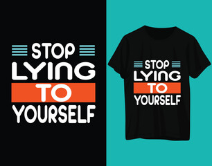 Stop Lying To Yourself