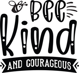 bee kind and courageous SVG