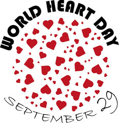 World heart day - lettering. Circle shaped hearts. Vector illustration isolated.