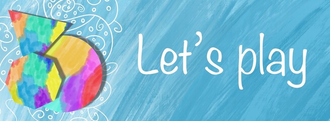 Lets Play Blue Colorful Design Elements Text Horizontal