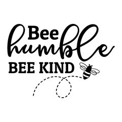 Bee Humble Bee Kind