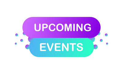 Upcoming events sign. Flat, color, upcoming events, event icon. Vector illustration