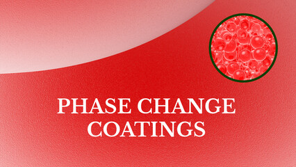 Phase Change Coatings: Coatings that change phase with temperature, used for heat management and...
