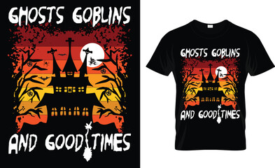 Ghosts goblins and good times t-shirt design
