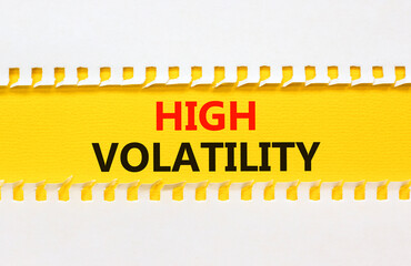 High volatility symbol. Concept words High volatility on beautiful yellow paper. Beautiful white...