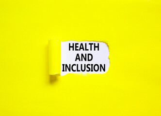 Health and inclusion symbol. Concept words Health and inclusion on beautiful white paper. Beautiful yellow background. Business motivational health and inclusion concept. Copy space.