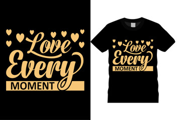 Love Every Moment Minimalist Typography Vector Template