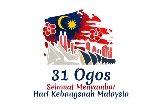 Translate: August 31, Happy National Day of Malaysia. Happy Independence day of Malaysia vector illustration. Suitable for greeting card, poster and banner.
