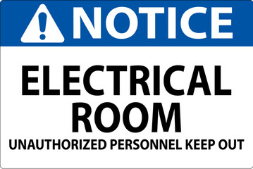 Notice Sign Electrical Room - Unauthorized Personnel Keep Out