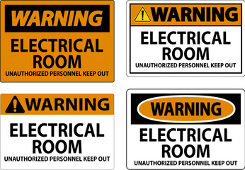 Warning Sign Electrical Room - Unauthorized Personnel Keep Out