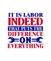 it is labor indeed that puts the difference on everything svg design