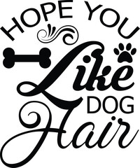 hope you like dog hair